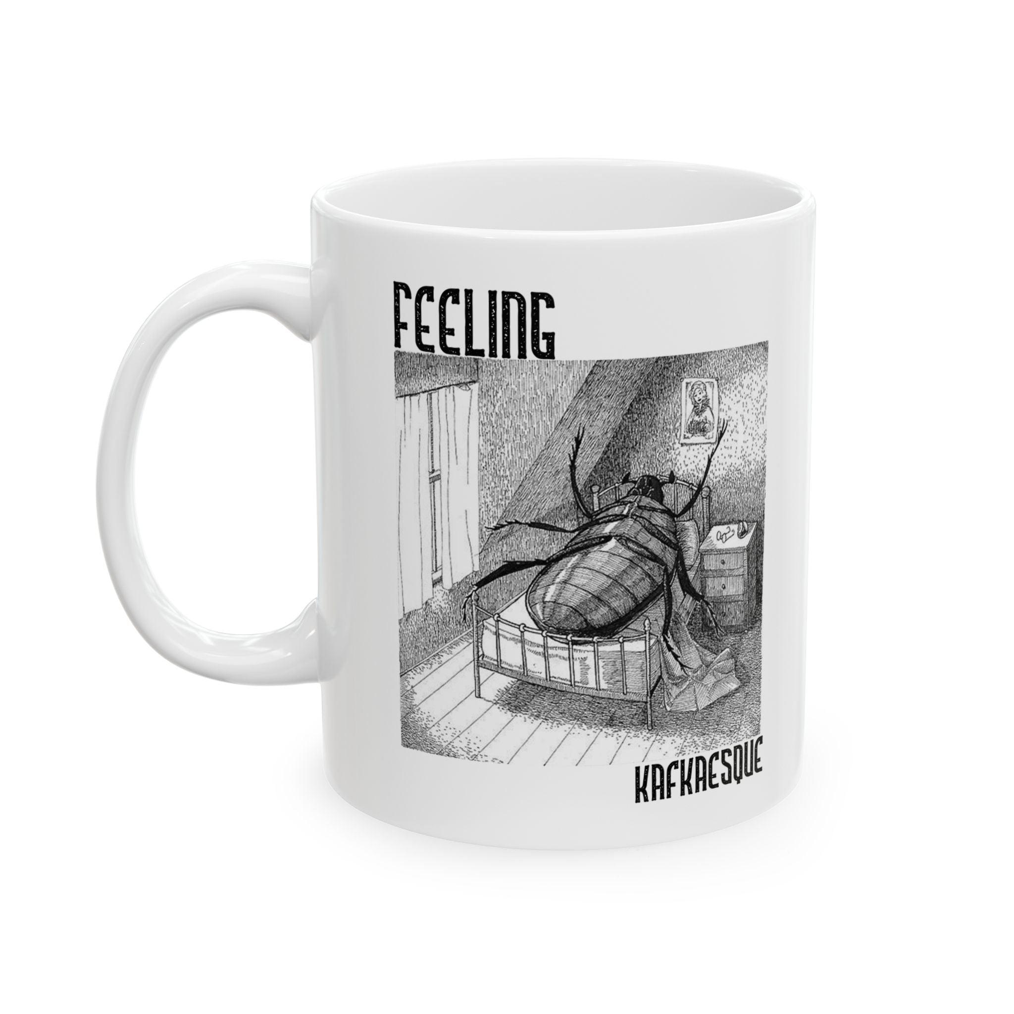 Feeling Kafkaesque Ceramic Mug